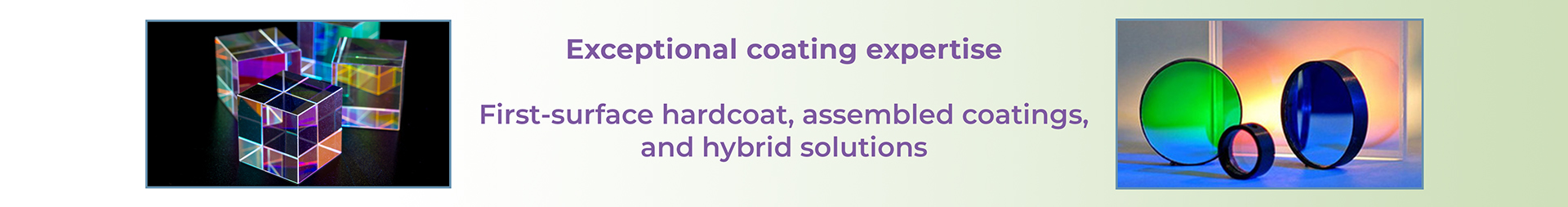 Andover Corporation can provide both hard coat and soft coat optical filters that work best for your application
